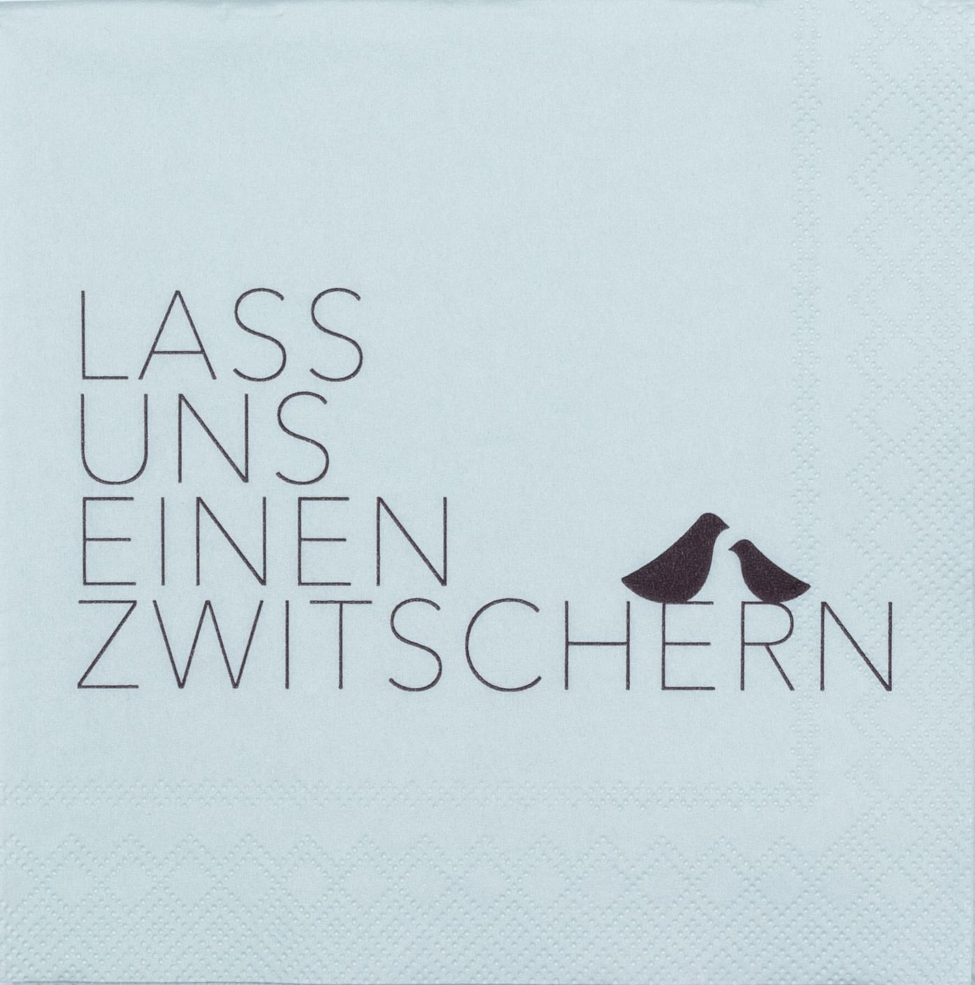 Servietten LASS UNS EINEN