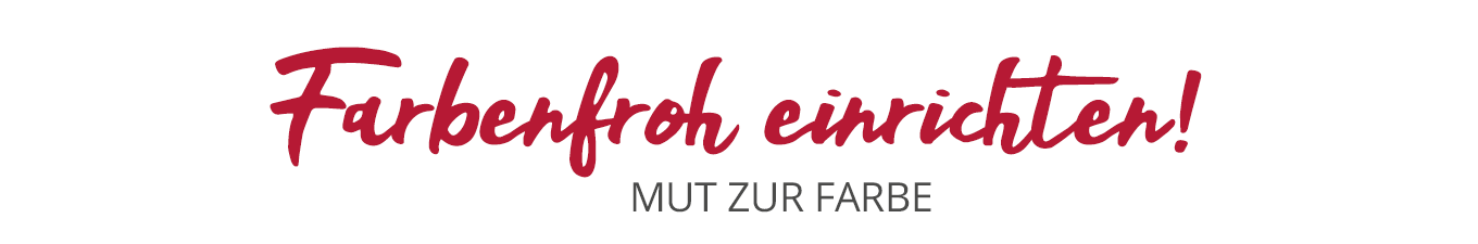Farbenfroh einrichten! Mut zur Farbe